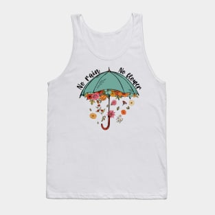 No Rain No Flowers Tank Top